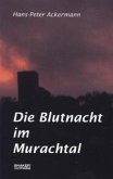 Die Blutnacht im Murachtal