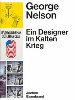 George Nelson - Ein Designer im Kalten Krieg - Eisenbrand, Jochen