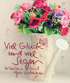 Viel Glück und viel Segen Viel Glück und viel Segen