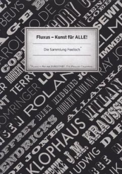 Fluxus Kunst für alle - Grothe, Nicole;Knicker, Katja;Selter, Regina;Wettengl, Kurt