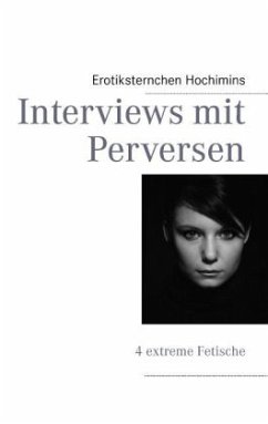 Interviews mit Perversen - Hochimins, Erotiksternchen