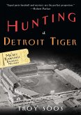 Hunting a Detroit Tiger (eBook, ePUB)