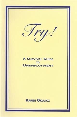 Try! A Survival Guide to Unemployment (eBook, ePUB) Try! A Survival Guide to Unemployment (eBook, ePUB)