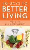 40 Days to Better Living--Weight Management (eBook, ePUB)