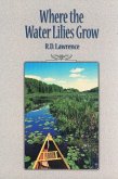 Where the Water Lilies Grow (eBook, ePUB) Where the Water Lilies Grow (eBook, ePUB)