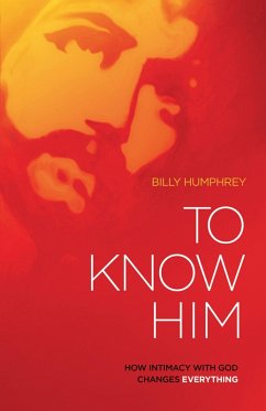To Know Him (eBook, ePUB) - Humphrey, Billy