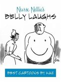 Nurse Nellie's Belly Laughs (eBook, ePUB) Nurse Nellie's Belly Laughs (eBook, ePUB)