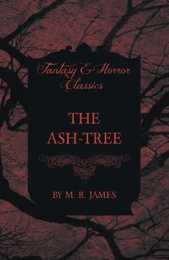 The Ash-Tree (Fantasy and Horror Classics) - James, M. R.