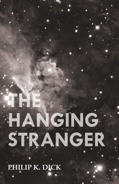 The Hanging Stranger - Dick, Philip K.