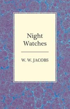 Night Watches - Jacobs, W. W.