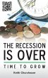 The Recession Is Over - Time to Grow - Bild 1