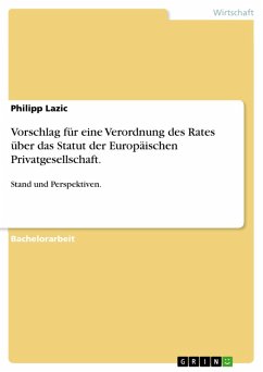 Vorschlag für eine Verordnung des Rates über das Statut der Europäischen Privatgesellschaft. (eBook, PDF) - Lazic, Philipp