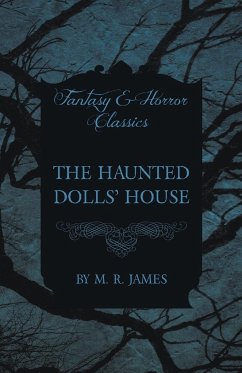 The Haunted Dolls' House (Fantasy and Horror Classics) - James, M. R.