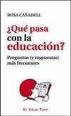 ¿Qué pasa con la educación? : preguntas (y respuestas) más frecuentes