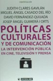 Políticas culturales y de comunicación : la intervención pública en cine, televisión y prensa