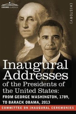 Inaugural Addresses of the Presidents of the United States - Committee on Inaugural Ceremonies