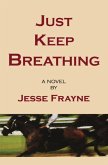 Just Keep Breathing (eBook, ePUB)