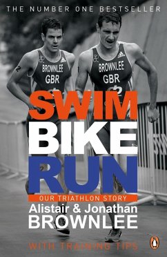 Swim, Bike, Run (eBook, ePUB) - Brownlee, Alistair; Brownlee, Jonathan