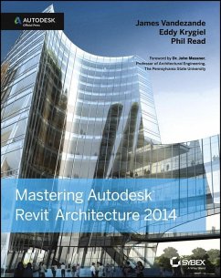 Mastering Autodesk Revit Architecture 2014 (eBook, PDF) - Vandezande, James; Krygiel, Eddy; Read, Phil