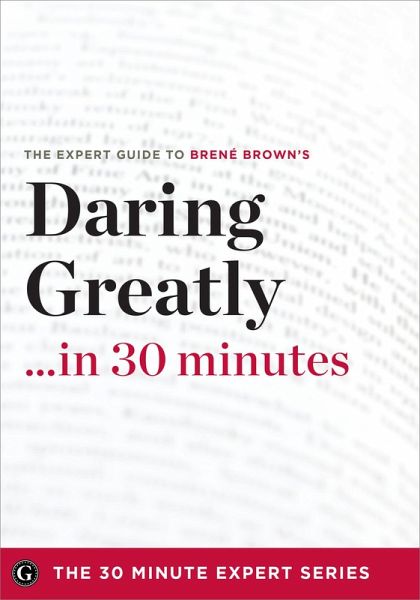 Daring Greatly in 30 Minutes (eBook, ePUB) Daring Greatly in 30 Minutes (eBook, ePUB)