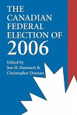 The Canadian Federal Election of 2006 (eBook, ePUB)