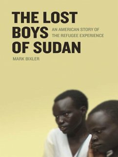 The Lost Boys of Sudan (eBook, ePUB) - Bixler, Mark