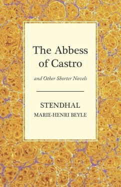 The Abbess of Castro and Other Shorter Novels - Stendhal, Marie-Henri Beyle