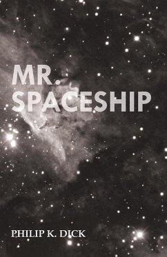 Mr. Spaceship - Dick, Philip K.