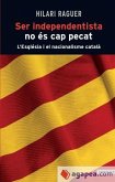 Ser independentista no és cap pecat : L'Església i el nacionalisme català
