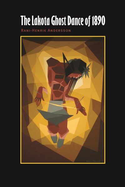 Lakota Ghost Dance of 1890 (eBook, PDF) Lakota Ghost Dance of 1890 (eBook, PDF)