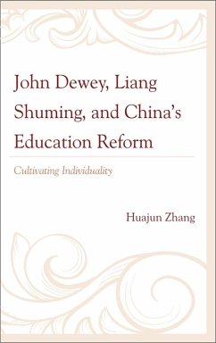 John Dewey, Liang Shuming, and China's Education Reform (eBook, ePUB) - Zhang, Huajun