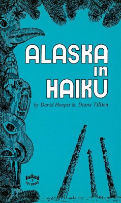 Alaska in Haiku (eBook, ePUB) - Hoopes, David; Tillion, Diana