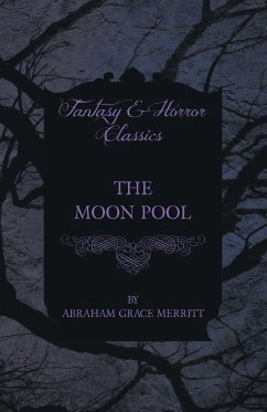 The Moon Pool - Merritt, Abraham Grace