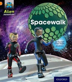 Project X: Alien Adventures: Orange: Spacewalk - Burchett, Jan; Vogler, Sara