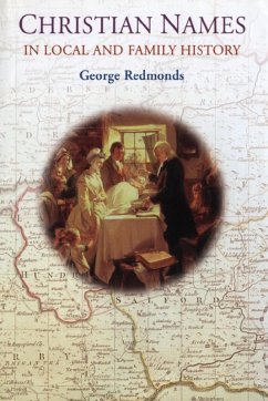 Christian Names in Local and Family History (eBook, ePUB) - Redmonds, George