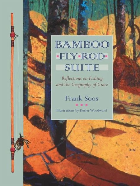 Bamboo Fly Rod Suite (eBook, ePUB)
