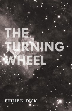 The Turning Wheel - Dick, Philip K.