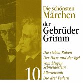 Die sieben Raben: Die schönsten Märchen der Gebrüder Grimm 10 (MP3-Download)