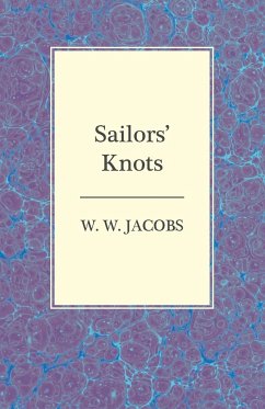 Sailors' Knots - Jacobs, W. W.