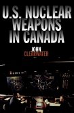U.S. Nuclear Weapons in Canada (eBook, ePUB)