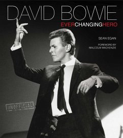 David Bowie: Ever Changing Hero - Egan, Sean