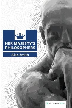 Her Majesty's Philosophers - Smith, Alan