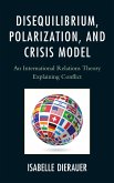 Disequilibrium, Polarization, and Crisis Model (eBook, ePUB) Disequilibrium, Polarization, and Crisis Model (eBook, ePUB)