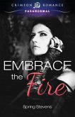 Embrace the Fire (eBook, ePUB)