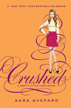 Pretty Little Liars #13: Crushed (eBook, ePUB) - Shepard, Sara