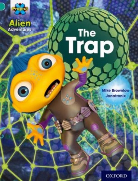 Project X: Alien Adventures: Turquoise: The Trap Project X: Alien Adventures: Turquoise: The Trap