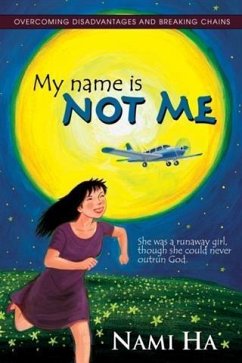 My name is NOT ME (eBook, ePUB) - Ha, Nami