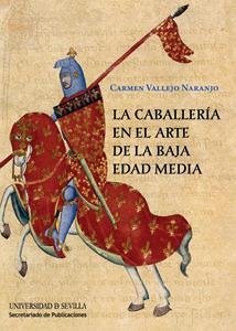Cover La caballería en el arte de la Baja Edad Media