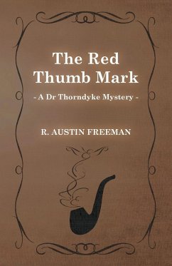 The Red Thumb Mark (A Dr Thorndyke Mystery) - Freeman, R. Austin