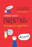 Parenting Illustrated With Crappy Pictures (eBook, ePUB)